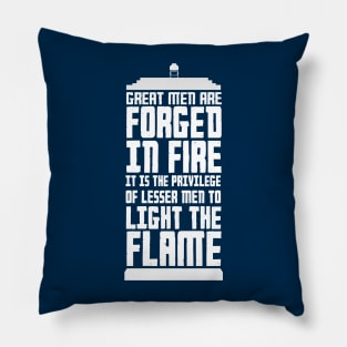 Great Men Are Forged in Fire Pillow