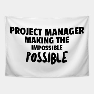 Not impossible for Project Manager Tapestry