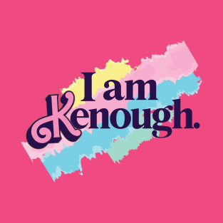 I am Kenough T-Shirt