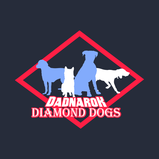 Dadnarok Diamond Dogs by Dadnarok