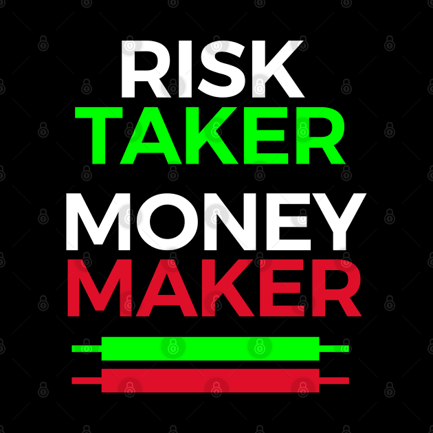 Risk taker money maker for traders and investors by dmerchworld