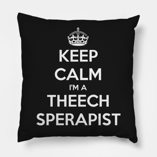 Keep Calm Speech Therapist Funny Misspelled Pillow by BubbleMench