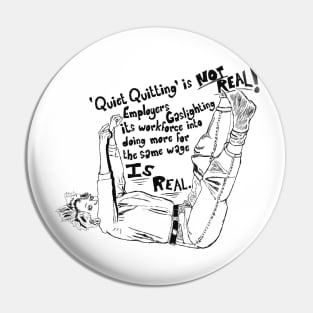 Quiet Quitting Pin