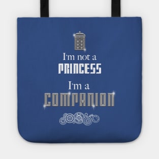 I'm Not a Princess, I'm a Companion | Doctor Who Tote