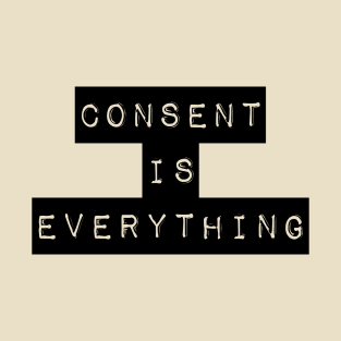 Consent is sexy AF T-Shirt