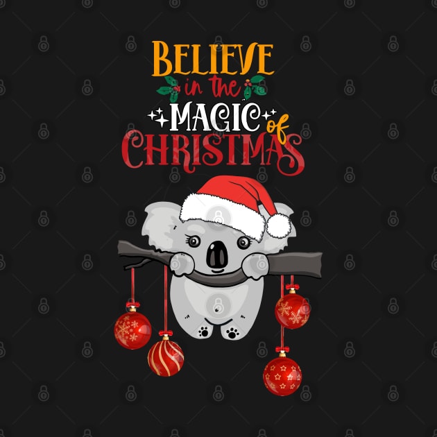 Cute Koala Christmas believe in the magic of christmas, australian Christmas lovers by Collagedream