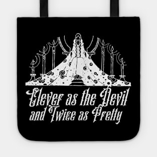 Clever as the Devil and Twice as Pretty Evil Queen Quote Tote