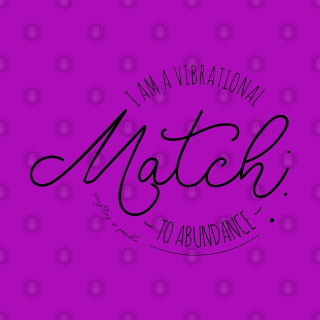 I Am a Vibrational Match to Abundance | Prosperous by FlyingWhale369