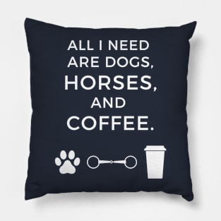 Dogs, Horses, and Coffee Pillow