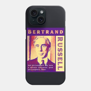 Bertrand Russell quote: Bad philosophers may have a certain influence; Phone Case