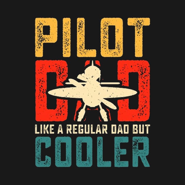 pilot dad like a regular dad but cooler by kakimonkey