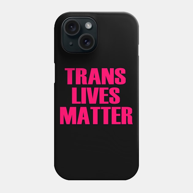 Trans lives matter Phone Case by Milaino