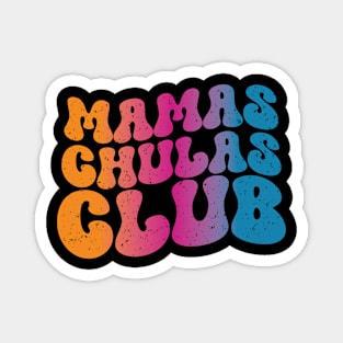 Mamas chulas Club Magnet