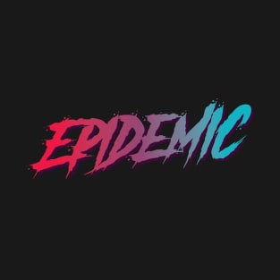 Epidemic typography design T-Shirt