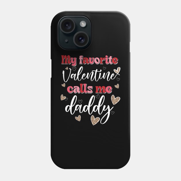 My Favorite Valentine Calls Me Daddy Phone Case by Hsieh Claretta Art