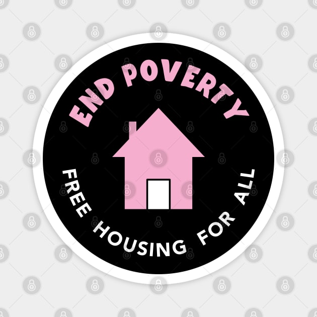 End Poverty - Free Housing For All Magnet by Football from the Left