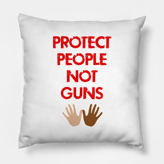 Protect people, not guns. End gun violence, police terror. Disarm the police. Fight police brutality. Stop systemic racism. Black lives matter. Abuse of power. Prosecute killer cops Pillow by IvyArtistic