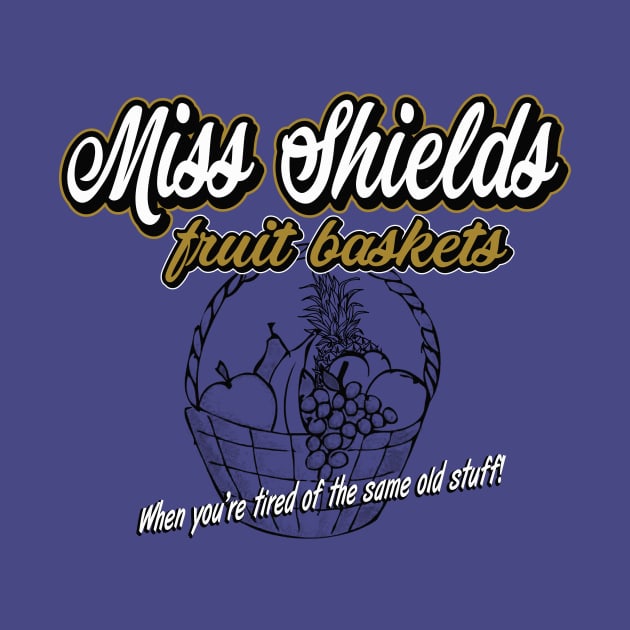 Miss Shields Fruit Baskets by BrainSmash
