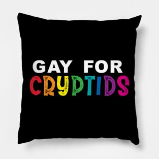 Gay for CRYPTIDS Pillow