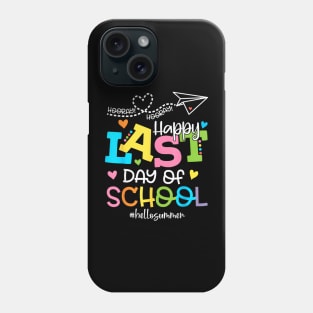 Last Day Of School Summer Students And Teachers Phone Case