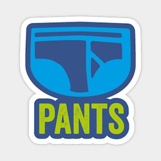 PANTS TYPOGRAPHIC SLOGAN Magnet