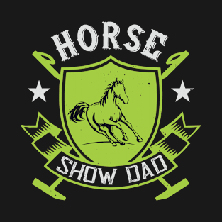 horse show dad T-Shirt