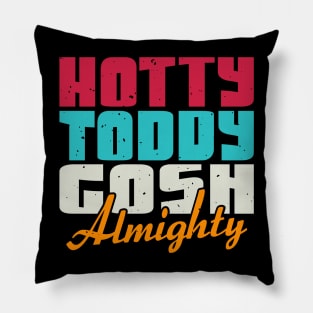 Hotty Toddy Gosh Almighty Pillow