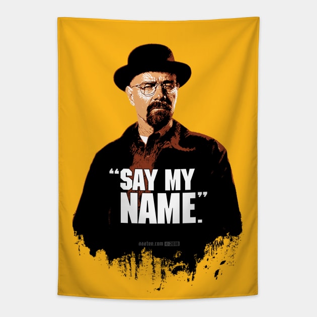 Walter White/Heisenberg - SAY MY NAME - Breaking Bad Tapestry by MannArtt