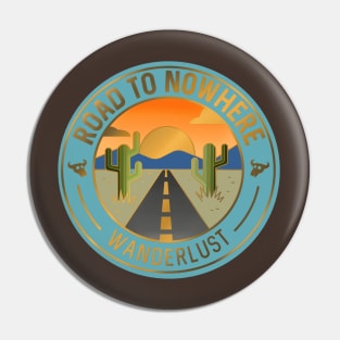 Road To Nowhere Desert Badge Pin