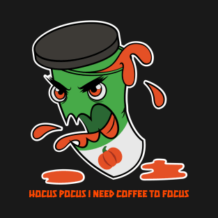 Hocus Pocus I Need Coffe To Focus T-Shirt