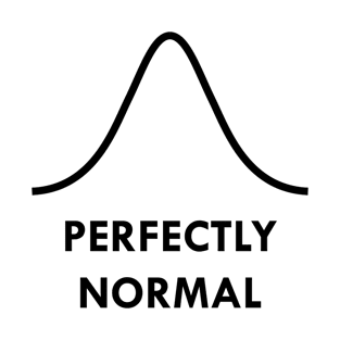 Perfectly Normal (Light) T-Shirt