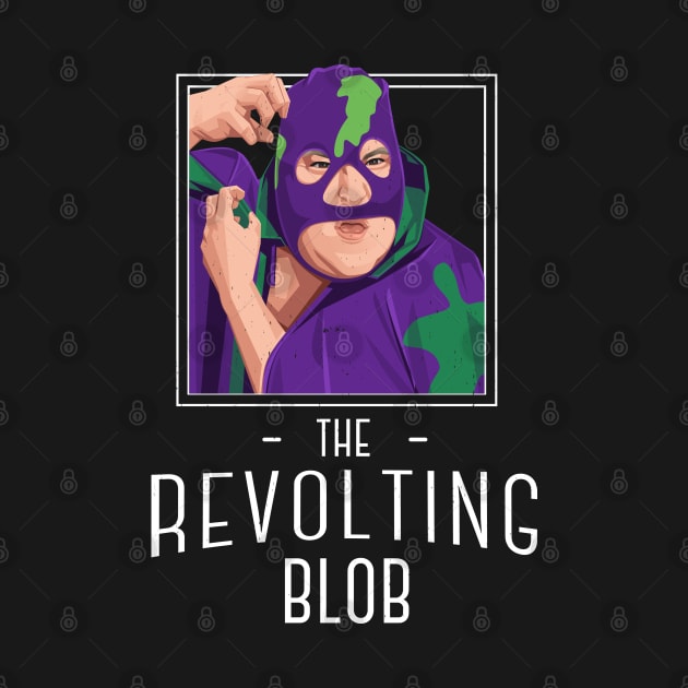 The Revolting Blob by BodinStreet