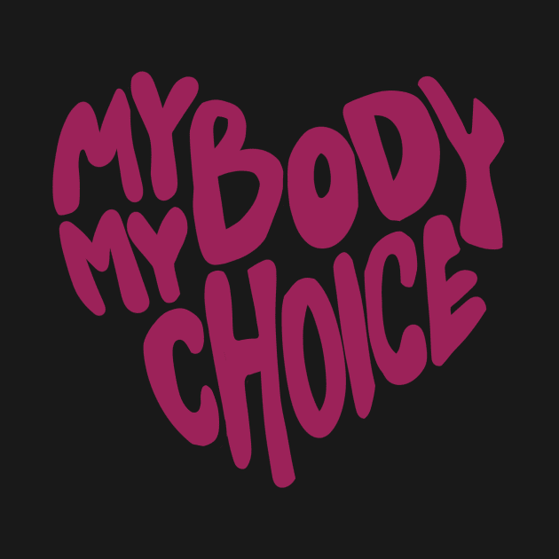 My Body My Choice by bubbsnugg