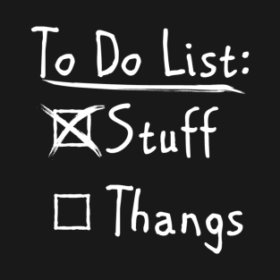 To Do List T-Shirt