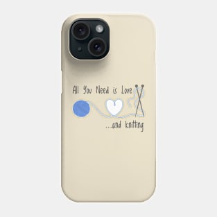 Knitting Products - All You Need is Love... and Knitting Phone Case