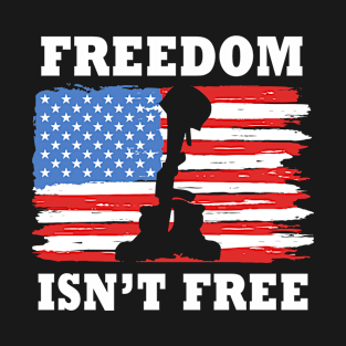 Freedom isn't Free T-Shirt