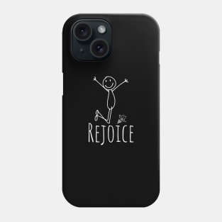 Rejoice - Stickman Art - Chriatian Design Phone Case