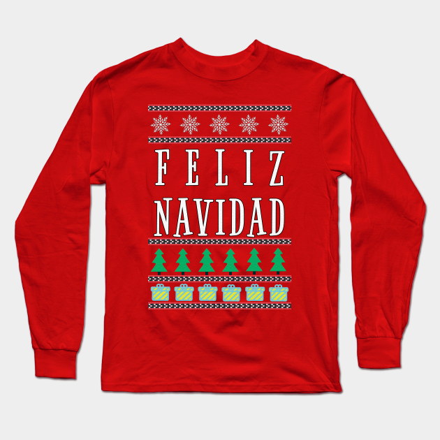 feliz navidad long sleeve shirt