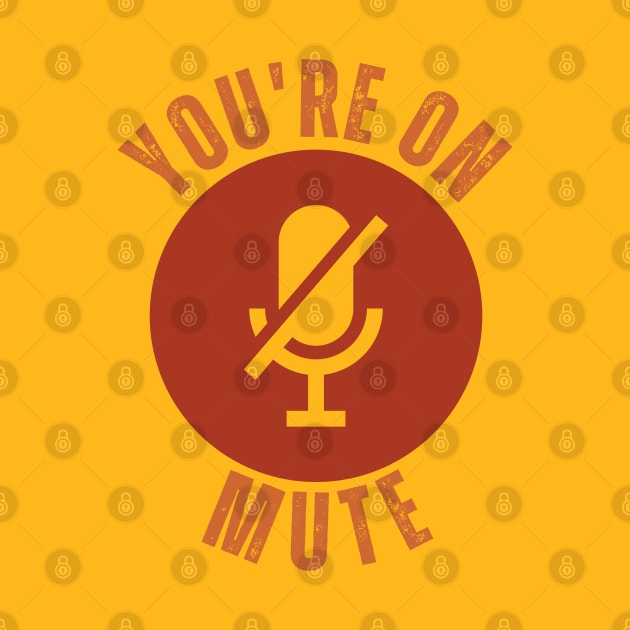 you are on mute funny by ClorindaDeRose