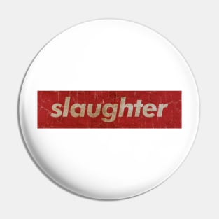 Slaughter - SIMPLE RED VINTAGE Pin