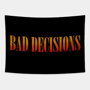 Bad Decisions Tapestry