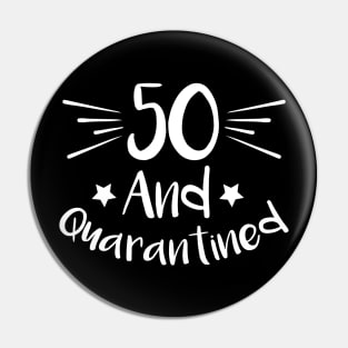 50 And Quarantined Pin