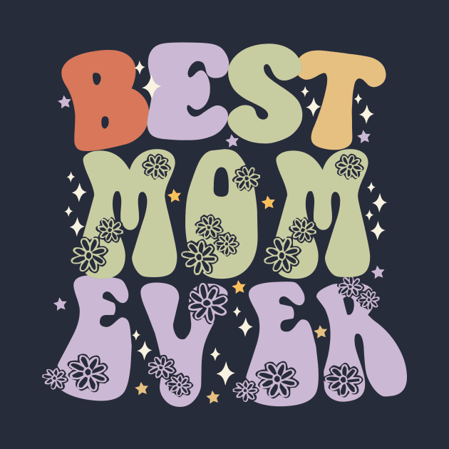 Best Mom Ever T-shirt Design And Vector by Naurin's Design