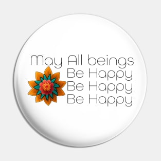 May All Beings Be Happy Pin