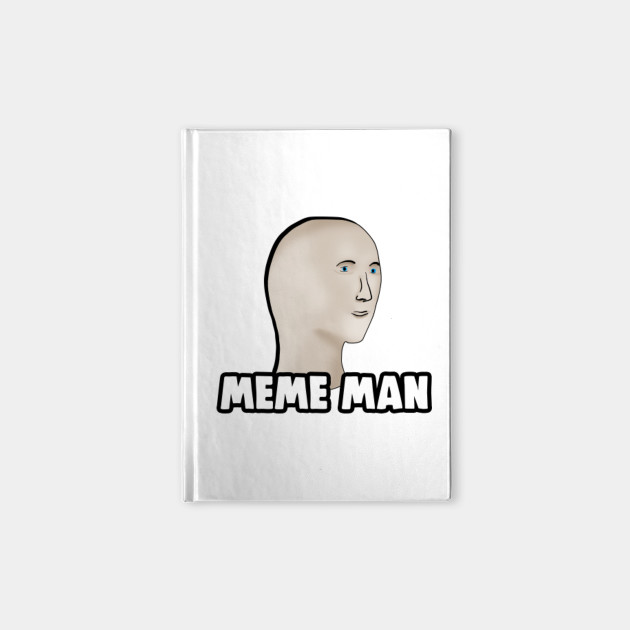The Meme Man Meme Man Notebook Teepublic