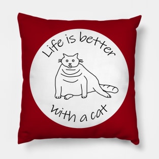 Animals Quote Disc Life is Better with a Chonk Cat Pillow