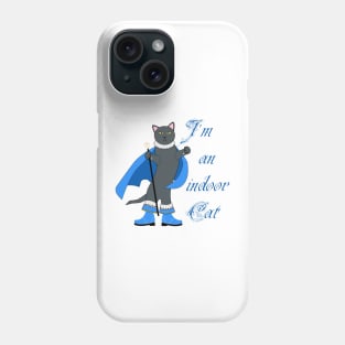 I'm an indoor cat Phone Case