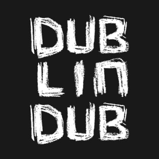 For The Dubs, Dublin Dub T-Shirt