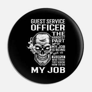 Guest Service Officer T Shirt - The Hardest Part Gift Item Tee Pin