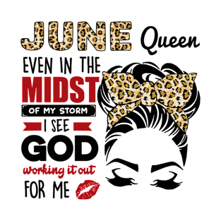 June Queen Even In The Midst Of The Storm T-Shirt